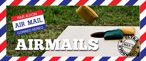 Cornhole Airmails